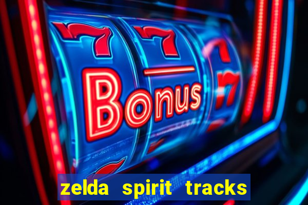 zelda spirit tracks rom pt br